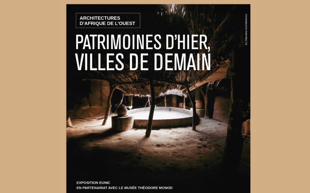 ARCHITECTURES DE L’AFRIQUE DE L’OUEST PATRIMOINE D&rsquo;HIER VILEE DE DEMAIN