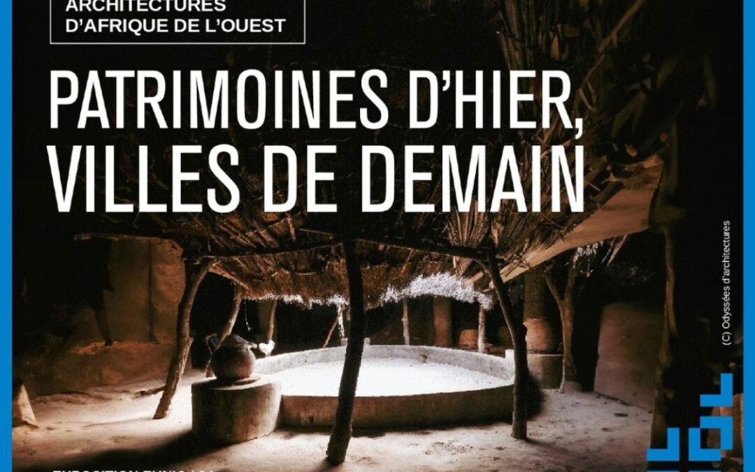 ARCHITECTURES DE L’AFRIQUE DE L’OUEST PATRIMOINE D&rsquo;HIER VILLE DE DEMAIN